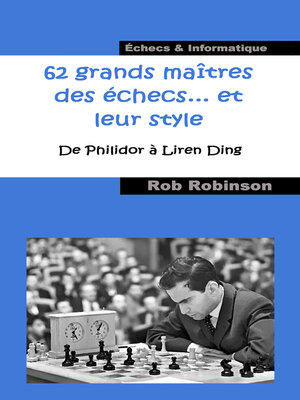 cover image of 62 grands maîtres des échecs... et leur style